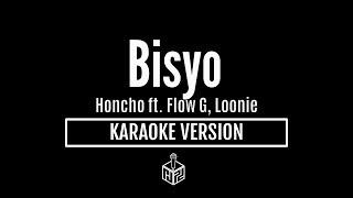 Bisyo  Honcho ft Flow G and Loonie Karaoke Version by RJPD [upl. by Adaynek386]