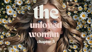 The Unloved woman chapter 3 [upl. by Lemrahs722]