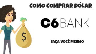 Como comprar Dólar no C6 Bank [upl. by Ahpla]