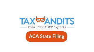 TaxBandits Supports ACA State Only Filing EFile Now [upl. by Liagibba]