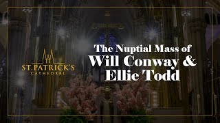 The Nuptial Mass of Will Conway amp Ellie Todd  October 30th 2024 [upl. by Haymes130]