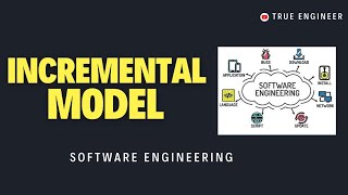 Incremental Model  Software Engineering Complete Course in Hindi  True Engineer [upl. by Ocer]