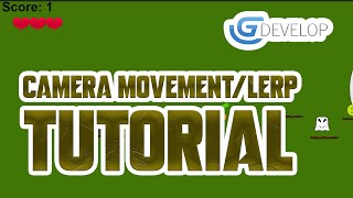 Updated GDevelop Platform Tutorial 5 Camera Movement with LERP [upl. by Ametaf]