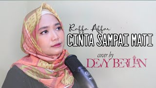 CINTA SAMPAI MATI  Raffa Affar  cover by Devy Berlian [upl. by Nagap397]