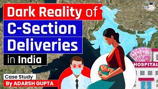 Why CSection Deliveries are Threat to Indian Mothers CSection Epidemic  UPSC Mains [upl. by Nomael]