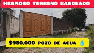 VENTA DE PRECIOSO TERRENO BARDEADO CON POZO DE AGUA😱💧 [upl. by Ransell]