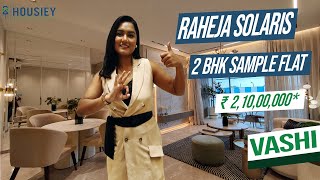 Raheja Solaris Vashi  2 BHK Sample Flat Tour  Raheja Vashi [upl. by Eissahc644]