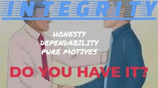 Integrity Do You Have It [upl. by Kieffer]