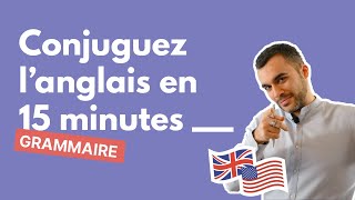 Conjugaison anglaise  apprendre à conjuguer en 15 minutes [upl. by Valentine754]