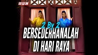 2 By 2  Bersederhanalah Di Hari Raya Official Music Video [upl. by Samy]