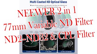 NEEWER 2 in 1 77mm Variable ND Filter ND2–ND32 amp CPL Filter [upl. by Attirehs587]