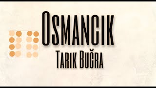 OSMANCIK  TARIK BUĞRA SESLİ KİTAP1kısım [upl. by Kapoor]