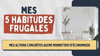 Comment jéconomise grâce à ces 5 habitudes frugales [upl. by Culbertson]