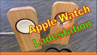 Apple Watch Ladestation aus Echtholz [upl. by Orji]