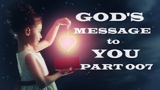 Gods Message to You  Part 007  Christian Devotional [upl. by Dowski975]