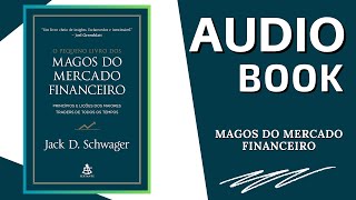 AUDIOBOOK MAGOS DO MERCADO FINANCEIRO [upl. by Burkley]