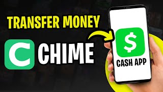 How to Transfer Money from Chime to Cash App in 2024 3 EASY Methods [upl. by Aicilihp]