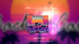 LL Cool J  Back To Cali OnDaMiKe Remix [upl. by Oak845]