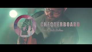 CHEQUERBOARD  Live at Unit1 Studios Dublin [upl. by Hosbein]