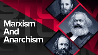 Marxism and Anarchism [upl. by Benkley]