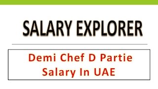 Demi Chef D partie Salary in UAEDubai [upl. by Avert]