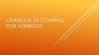 Tema 5 Gráficos de control por Atributos [upl. by Ranique]