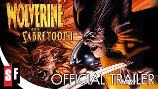 Marvel Knights Wolverine Vs Sabretooth 2014 OFFICIAL TRAILER HD [upl. by Ledeen]