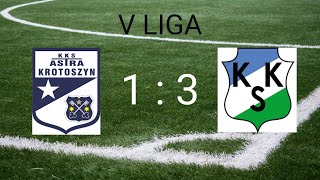 KKS ASTRA KROTOSZYN  KKS KALISZ II 1  3 BRAMKI [upl. by Nepean]