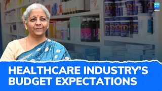 Budget 2024 Expectations Of The Healthcare Industry [upl. by Hill125]