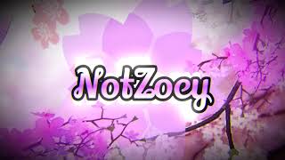 NotZoey Intro 60fps [upl. by Lontson]