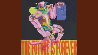 The Future Is Forever [upl. by Lurlene101]