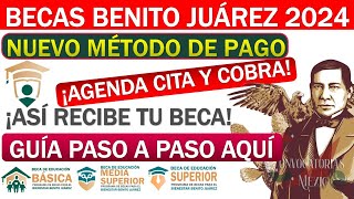 💥 Atención ESTUDIANTES 🤑 ¡NUEVO METODO DE PAGO🔴 Becas Benito Juárez 2024 🔴 Agenda cita y cobra [upl. by Aronek]