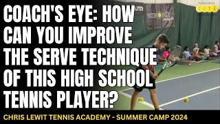 Coach’s eye What does this player need for serve technique clean up for high school tennis [upl. by Elocel784]