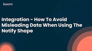 Integration  How To Avoid Misleading Data When Using The Notify Shape [upl. by Annaegroeg]