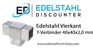 Edelstahl Vierkant T Verbinder 40x40x20 mm [upl. by Ikir511]