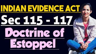 Section 115 to 117 of evidence explained with case laws  Doctrine of Estoppel in evidence with case [upl. by Phio]