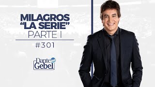 Dante Gebel 301  Milagros “La serie” – Parte I [upl. by Atolrac]