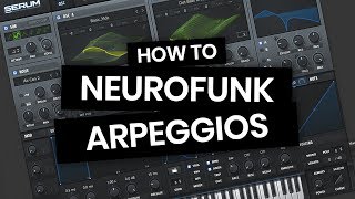 How to make Neurofunk arpeggiated synths [upl. by Belac]