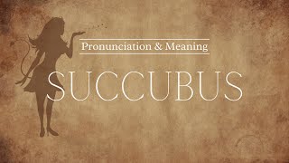 How to Pronounce Succubus  British Pronunciation amp Meaning [upl. by Valerle]