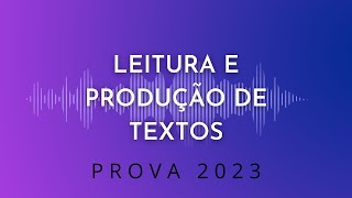 Leitura e Produção de Textos Prova 2023 [upl. by Falito]