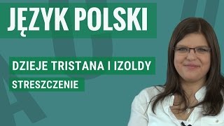 Język polski  Dzieje Tristana i Izoldy streszczenie [upl. by Sil892]