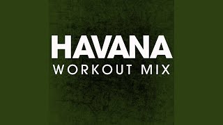 Havana Extended Workout Mix [upl. by Dugaid]