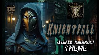 Knightfall Theme by Schizofrederic [upl. by Oniskey]