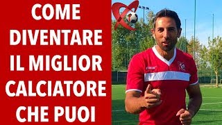 Come diventare il miglior calciatore che puoi IFast Calcio [upl. by Ennavoj]