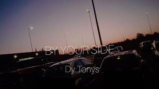 Dy Tonys  By your side [upl. by Arammahs]