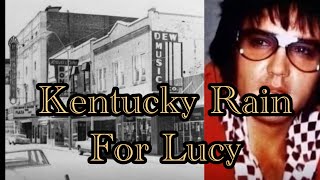 Elvis Presley’s Kentucky Rain  For Desiree Presley Lucy Barbin And Dary Matera [upl. by Anitnemelc]