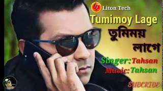 Tumimoy Lage  তুমিময় লাগে  Tahsan  LitonTech  Bangla New Song 2019 [upl. by Enelrae588]