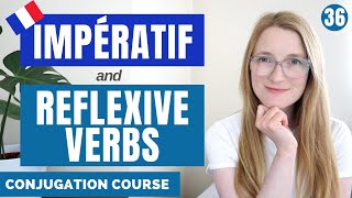 How to conjugate a REFLEXIVE VERB in the IMPÉRATIF  French conjugation course  Lesson 36 [upl. by Gilmer707]