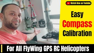 Easy Compass Calibration FlyWing GPS RC Helicopters Master the Process [upl. by Ellednahs]