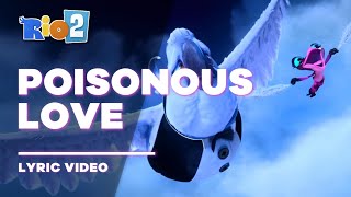 Rio 2  Poisonous Love Lyric Video  Letra [upl. by Nacim]